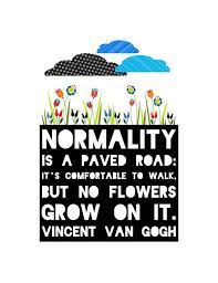 Normality is a paved road: Vincent Van Gogh Quotes Normality Quotesgram