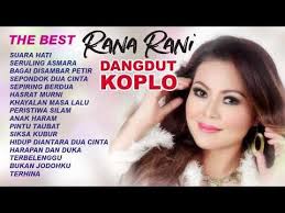 The Best Rana Rani Dangdut Koplo Dangdut Lawas Youtube Lagu Instrumen Musik Lagu Terbaik