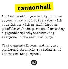 General, art, business, computing, medicine, miscellaneous, religion, science, slang, sports, tech, phrases. Urban Dictionary On Twitter Cannonball Https T Co Kgh4dtvrs3