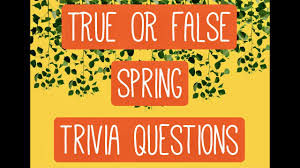 Community contributor can you beat your friends at this quiz? True Or False Spring Trivia Questions Ms Aj Youtube