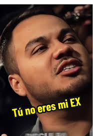 Tú no eres mi EX