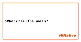 What Does Opa Mean? - Merlin Dictionary - Youtube