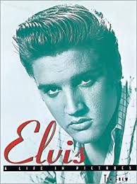 Elvis: A Life in Pictures [Book]