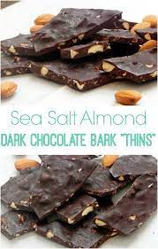 Dark Chocolate Almond Bark Thins Recipe With Sea Salt Recipe Chocolate Bark Recipe Chocolate Almond Bark Chocolate Bark