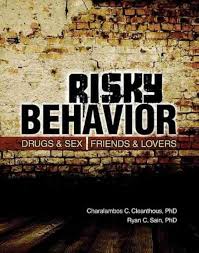 Risky Behavior: Drugs and Sex, Friends and Lovers : Cleanthous, Charalambos  C., Sain, Ryan C.: Amazon.com.tr: Kitap