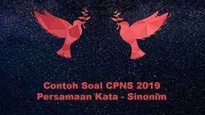 Contoh Soal Persamaan Kata Sinonim Tiu Calon Pegawai Negeri Sipil Update Nopember 2019 Persamaan Belajar Tahu