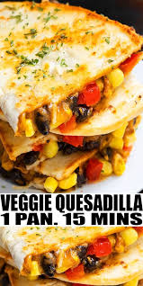 Vegetable Quesadilla Recipe The Best Quick And Easy Vegetarian Quesadilla Re Vegetable Quesadilla Recipes Vegetarian Quesadillas Recipes Vegetarian Quesadilla