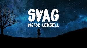 Swag meaning comes from english language and currently not converted to english translation. Download Victor Leksell Svag Lyrics Mp3 Free And Mp4