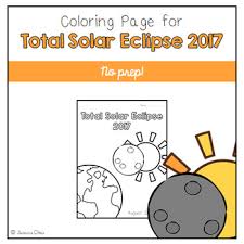 The 2017 eclipse marks the first time in nearly 40 years that a total solar eclipse will be seen in the continental u.s. Total Solar Eclipse 2017 Coloring Page By Be Kindergarten Tpt