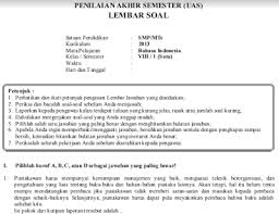 Soekarno, sebagai orang indonesia, telah memberi pengaruh besar terhadap perjalanan. Pola Soal Uas Pas Bahasa Indonesia Kls 8 Smp Semester 1 Kurikulum 2013