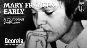 Georgia Groundbreakers: Mary Frances Early