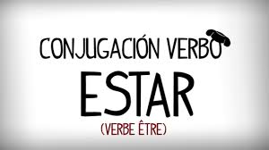Écrire le verbe être au présent. Verbe Etre Espagnol Verbo Estar Conjugaison Youtube