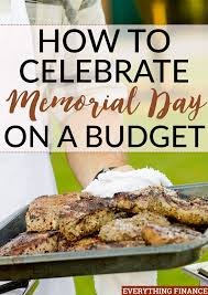 Throughout the winter, we look forward to some sunshine and warmer temperatures. Fun And Inexpensive Ways To Celebrate Memorial Day