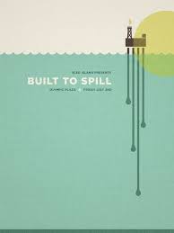 Built To Spill Concert Poster Gig Posters Design Concert Poster Design Built To Spill