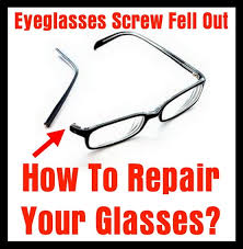 Eyeglasses Screw Fell Out How To Repair Your Glasses