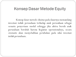 We did not find results for: Laporan Keuangan Konsolidasi Metode Ekuitas Ppt Download