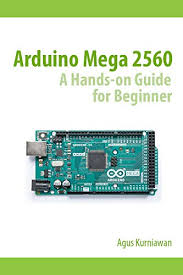 The input voltage will range from 6volts to 20volts. Amazon Com Arduino Mega 2560 A Hands On Guide For Beginner Ebook Kurniawan Agus Kindle Store