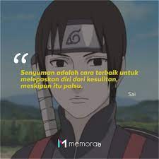 Check spelling or type a new query. 20 Kata Kata Mutiara Sai Di Anime Naruto Senyum Palsu Memorable With Us