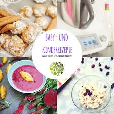 Unsere Baby Und Kinderrezepte Aus Dem Thermomix Gesund Lecker Und Schnell Zubereitet Thermomix Kinder Familie Wil Rezepte Rezepte Fur Kinder Essen