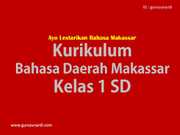 Mungkin sebagian orang indonesia terasa asing klo mendengarnya karena tidak sesuai dengan ejaan yang disempurnakan (eyd).hehehe untuk itu mari kita mengenal dan belajar bahasa gaul makassar yang sudah tau (orang makassar) gak usah ikutan yah.hahaha (becanda ji kodong).karena ini yang belum tau Kurikulum Bahasa Daerah Makassar Kelas 1 Satu Sekolah Dasar Www Gurusunardi Com
