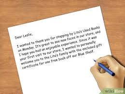 How to write a gift letter. 4 Ways To Write A Customer Appreciation Letter Wikihow