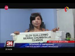 Últimas noticias de guillermo berrio. Familiares De Empresario Desaparecido Hace Un Mes Denuncian Llamadas Amenazantes Panamericana Tv