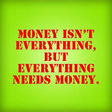 Money Isnt Everything But Everything Needs Money Coole Spruche Wahre Worte Geld Ist Nicht Alles