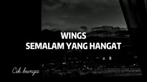 D d/db f#m aku bukan lagi mainan dulu bm f#m telah kucampakkan kau. Wings Semalam Yang Hangat Lirik Youtube