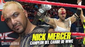 "EL CAMPEONATO DEL CARIBE TENDRÁ EL PRESTIGIO QUE ZCION RT1 NO LE DIO"  -Nick Mercer