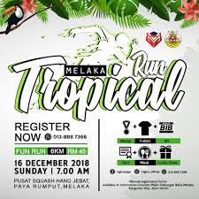 Check spelling or type a new query. Melaka Tropical Run 2018 Event Running Malaysia