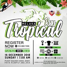 Milo malaysia breakfast day run 2018 area date venue registration kuching 1st jul 2018 celebration square, stadium sarawak click here. Melaka Tropical Run 2018 Event Running Malaysia