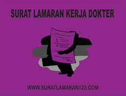 Dengan surat lamaran pekerjaan pihak perusahaan bisa membaca dan menebak karakter dari pelamar kerja. Contoh Surat Lamaran Pekerjaan Dokter Contoh Surat Lamaran Kerja
