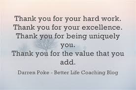 Hard work appreciation thank you quotes. Thank You Quotes For All Your Hard Work Work Hard Quotes Funny Collection Of Quotes About Working Hard Dogtrainingobedienceschool Com