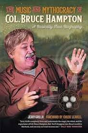 The Music and Mythocracy of Col. Bruce Hampton: A Basically True Biography  (Music of the American South): Grillo, Jerry, Leavell, Chuck: ...
