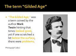 The term gilded age was borrowed from the title of an 1873 publication by mark twain and charles dudley, about the period after the american civil war and the beginning of the twentieth century. Ppt Politics And Corruption In The Gilded Age Powerpoint Presentation Id 2023598