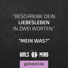 Mehr Spruche Auf Www Girlsmind De Liebe Single Liebesleben Singles Alleine Paar Partnersuche Witzige Spruche Lustige Spruche Spruche