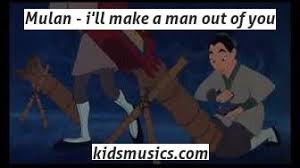 Kidsmusics Mulan I Ll Make A Man Out Of You Free Download Mp4 Video 720p Mp3 Pdf Lyrics Kids Music