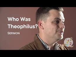 Who Was Theophilus?