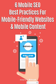 6 Mobile Seo Best Practices For Mobile Friendly Websites And Mobile Content Search Engine Optimization Seo Web Design Tips Website Optimization