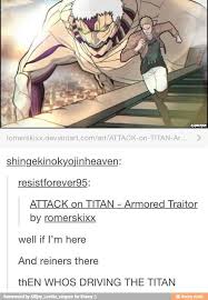 Reiner Was More A Kinda Brain Washed Soldier Than A Traitor But Even Though He Went To Paradis Island As A Spy Attack On Titan Funny Attack On Titan Titans