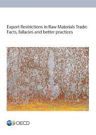 Check spelling or type a new query. Export Restrictions In Raw Materials Trade Facts Fallacies And Better Practices By Oecd Issuu