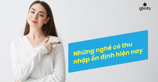7 nghề thu nhập ổn định nhất tại việt nam hiện nay