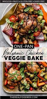 One Pan Balsamic Chicken Veggie Bake The Real Food Dietitians Recipe Baked Veggies Easy Chicken Recipes Yummy Chicken Recipes