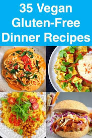 35 Vegan Gluten Free Dinner Recipes Gluten Free Recipes For Dinner Vegan Gluten Free Dinner Vegan Recipes Healthy