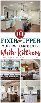 Chip and joanna gaines july 1. 10 Fixer Upper Modern Farmhouse White Kitchen Ideas Kristen Hewitt