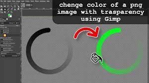 How To Change Color Of A Png Image With Trasparency Using Gimp Youtube