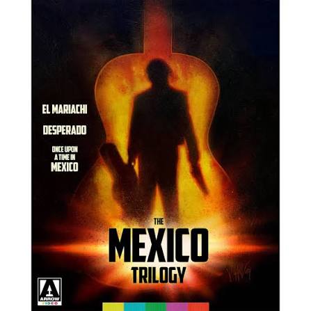 The Mexico Trilogy: El Mariachi, Desperado & Once Upon a Time in Mexico  Limited Edition 4K UHD + Blu-ray | Arrow Video US