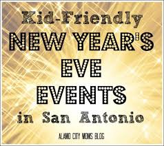 Kid Friendly New Year S Eve Events In San Antonio New Years Eve Events New Years Eve Family Friendly Event
