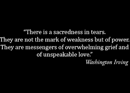 There Is A Sacredness In Tears They Are Not A Mark Of Weakness But Of Power They Speak More Eloquently Than Ten T Words Quotable Quotes Inspirational Quotes