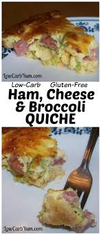 Ham Cheese And Broccoli Quiche Low Carb Yum Low Carb Keto Recipes Low Carb Low Carb Diet